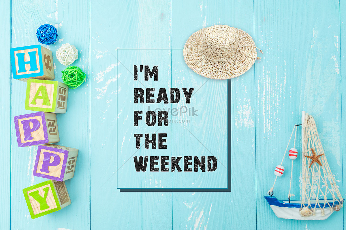 Are You Ready For The Weekend Picture And HD Photos | Free Download On ...